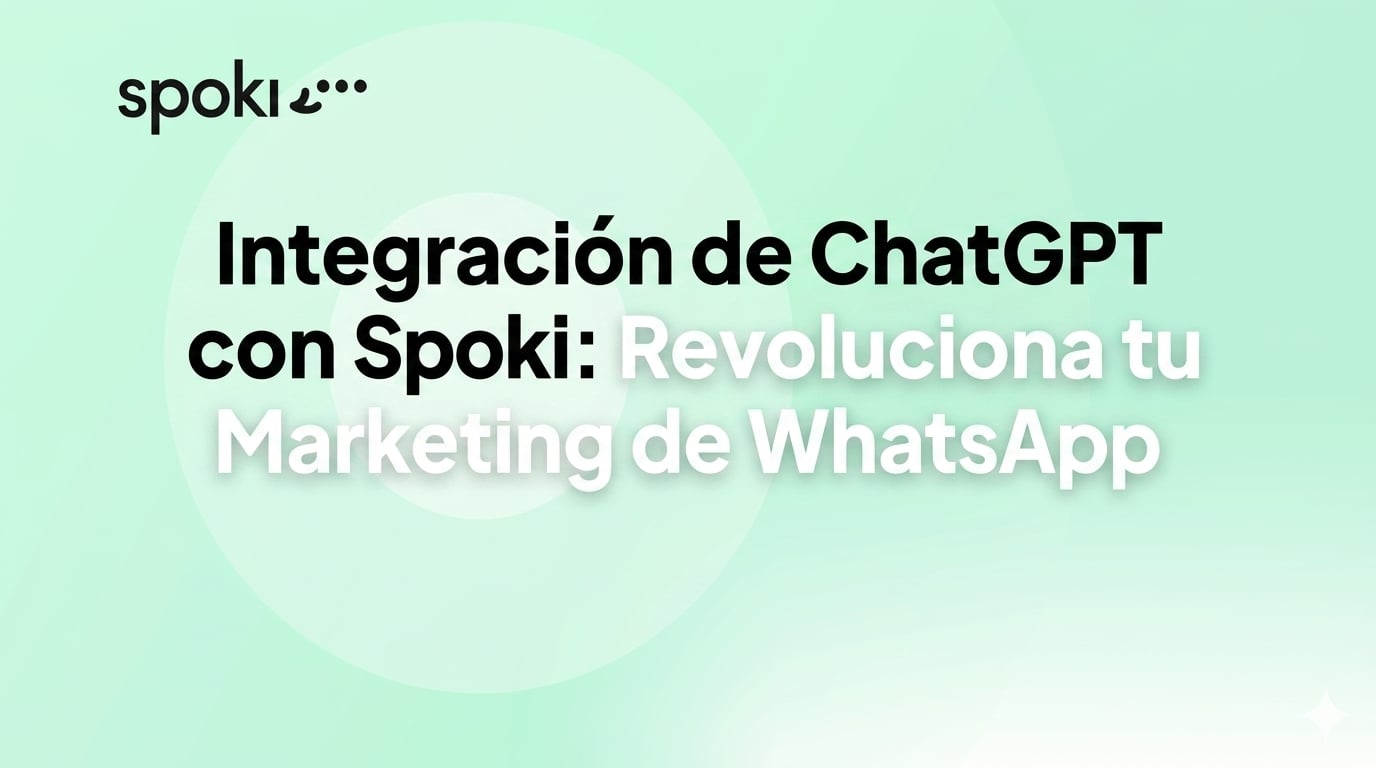 Integración de ChatGPT con Spoki: Revoluciona tu Marketing de WhatsApp