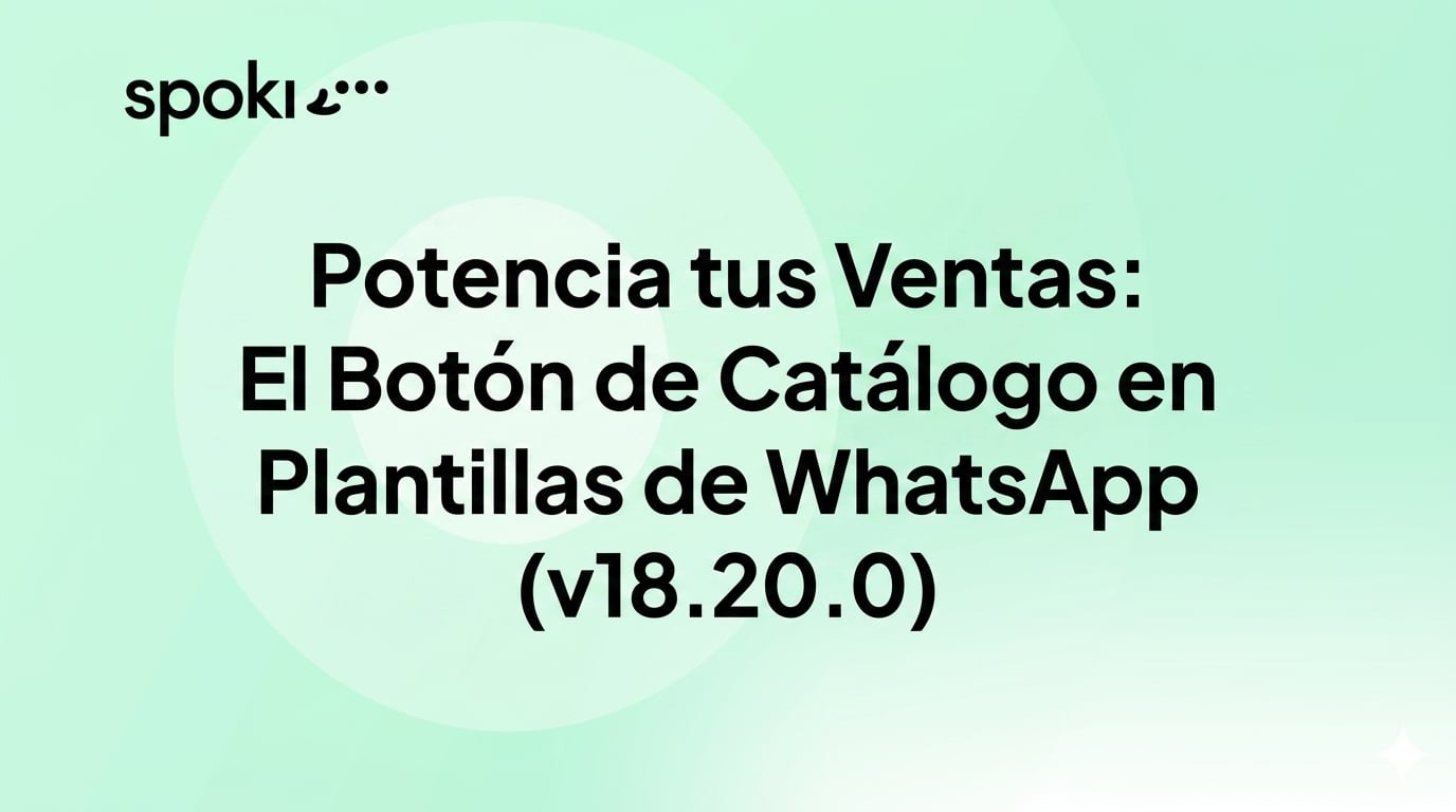Potencia tus Ventas: El Botón de Catálogo en Plantillas de WhatsApp (v18.20.0)