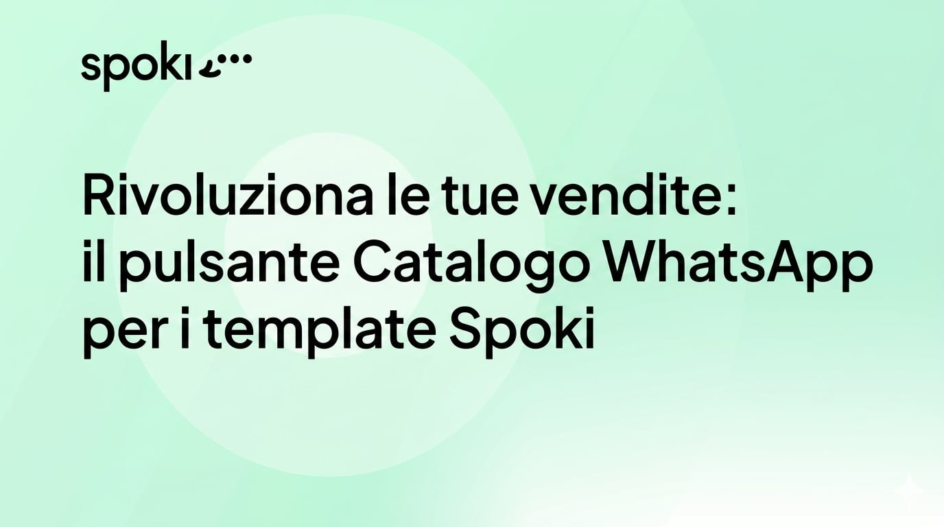Rivoluziona le tue vendite: il pulsante Catalogo WhatsApp per i template Spoki