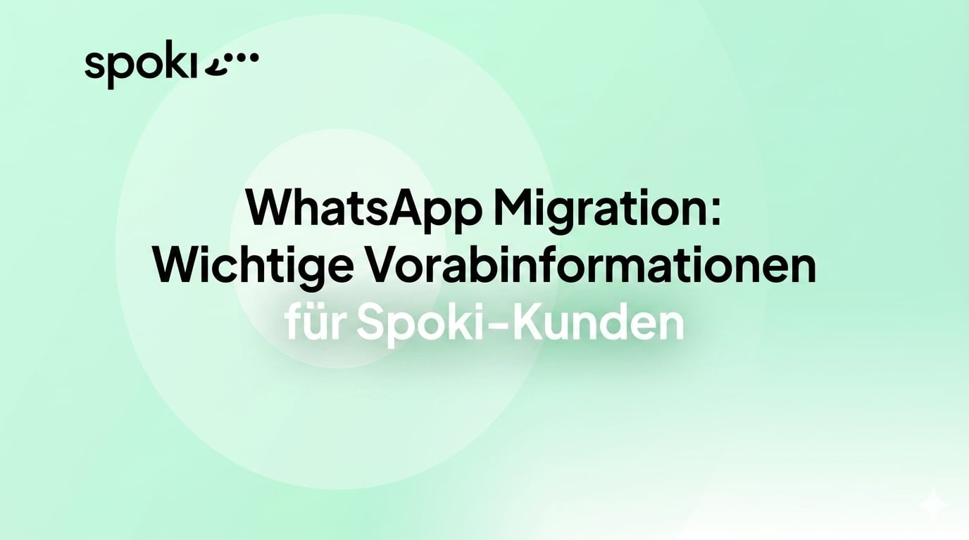WhatsApp Migration: Wichtige Vorabinformationen für Spoki-Kunden
