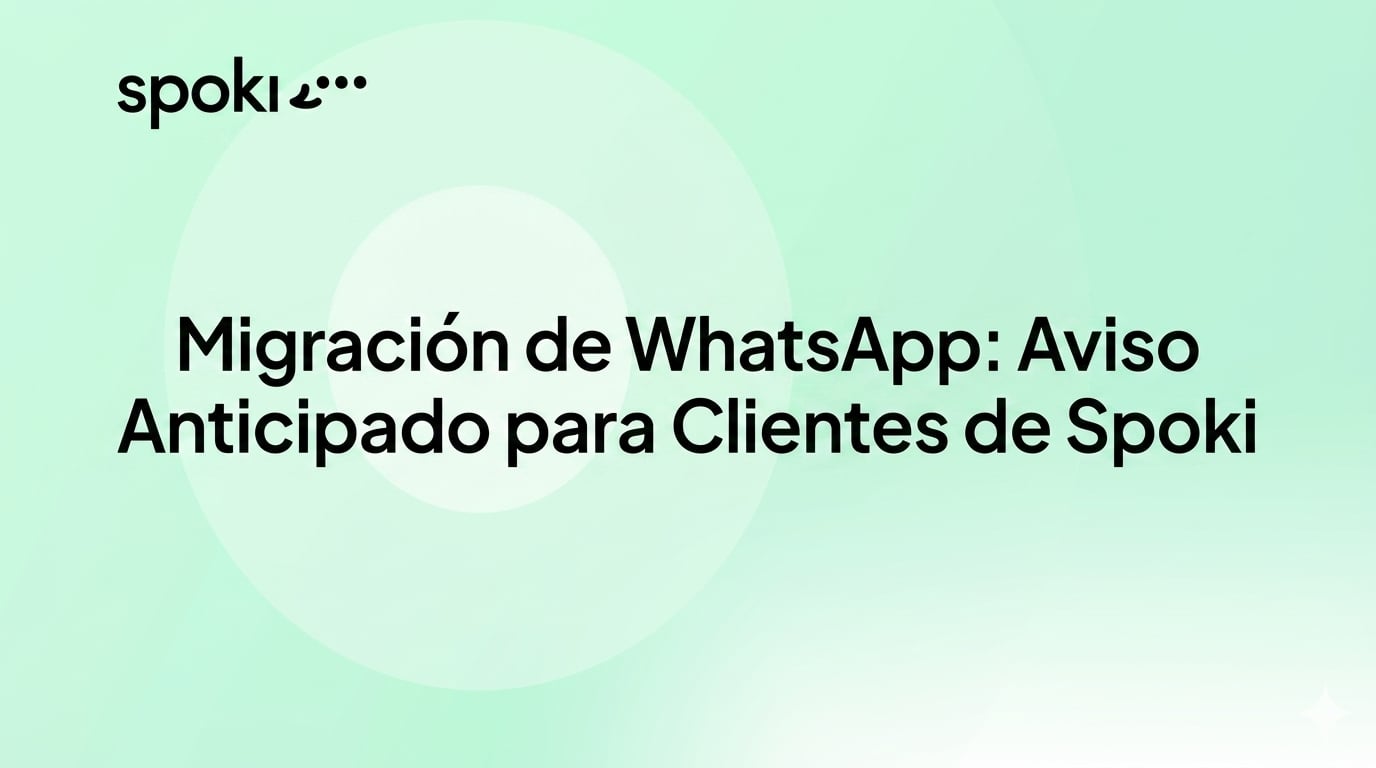 Migración de WhatsApp: Aviso Anticipado para Clientes de Spoki