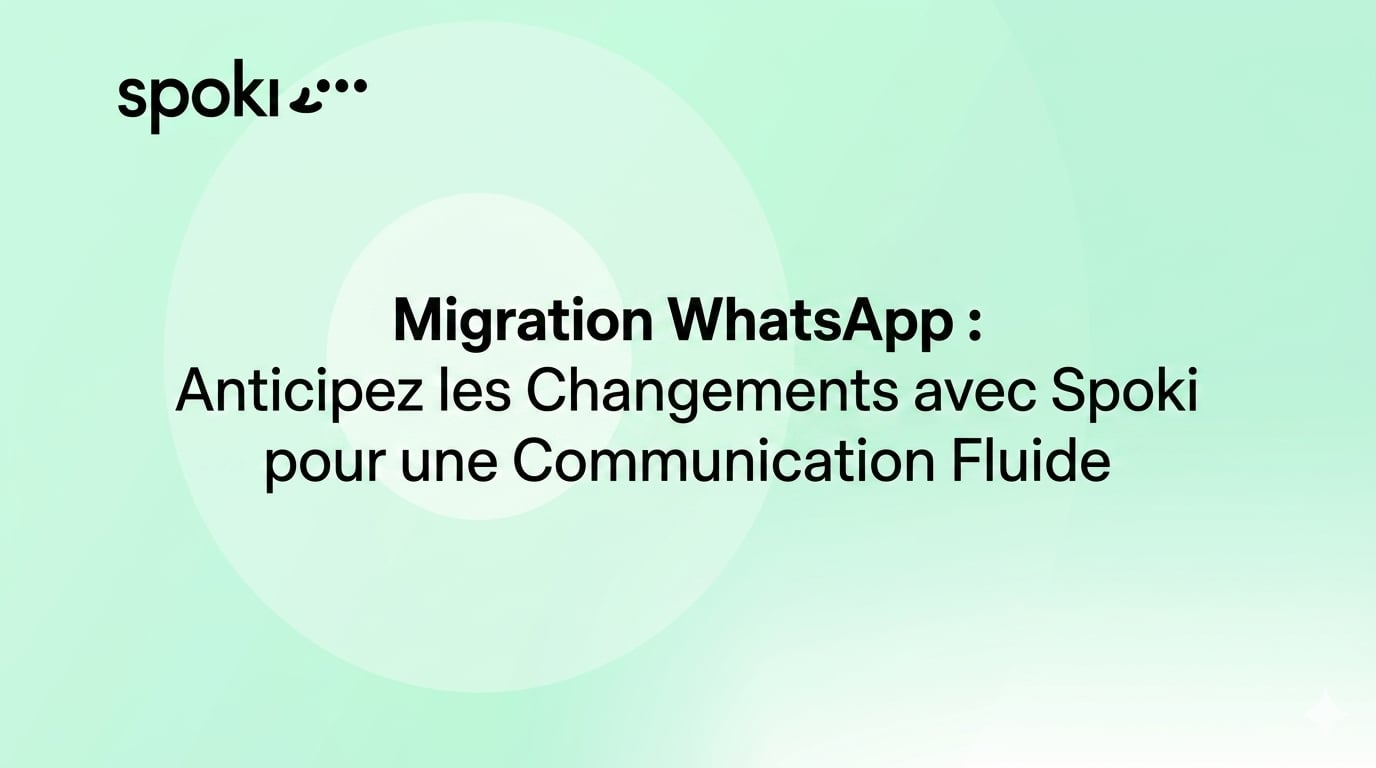 Migration WhatsApp : Anticipez les Changements avec Spoki pour une Communication Fluide