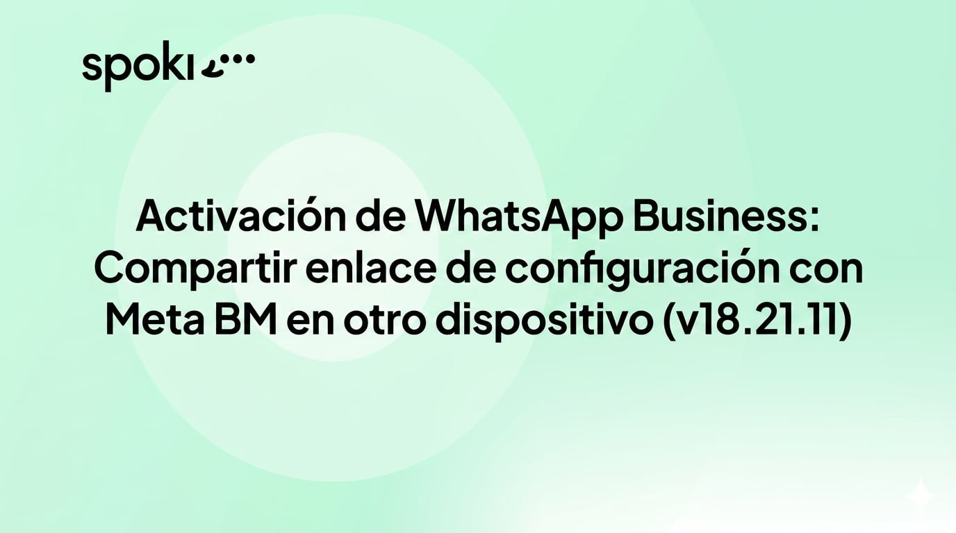 Activación de WhatsApp Business: Compartir enlace de configuración con Meta BM en otro dispositivo (v18.21.11)