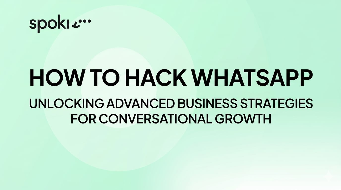 How to **Hack WhatsApp**: Unlocking Advanced Business Strategies for Conversational Growth