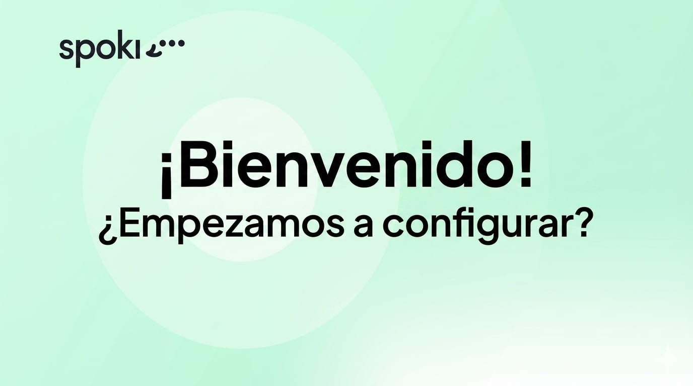 ¡Bienvenido! ¿Empezamos a configurar?
