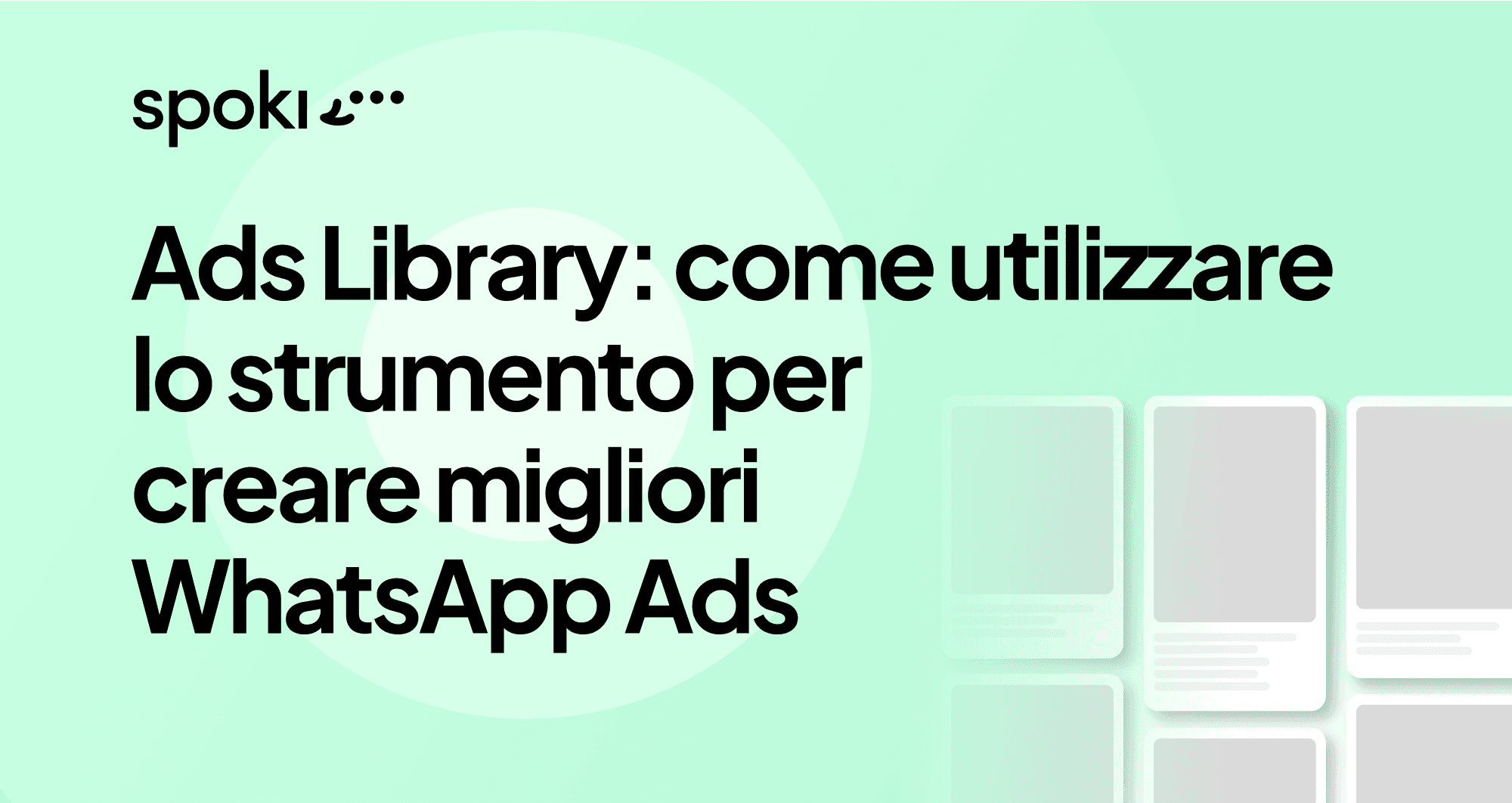 Ads Library: come utilizzare lo strumento per creare migliori WhatsApp Ads