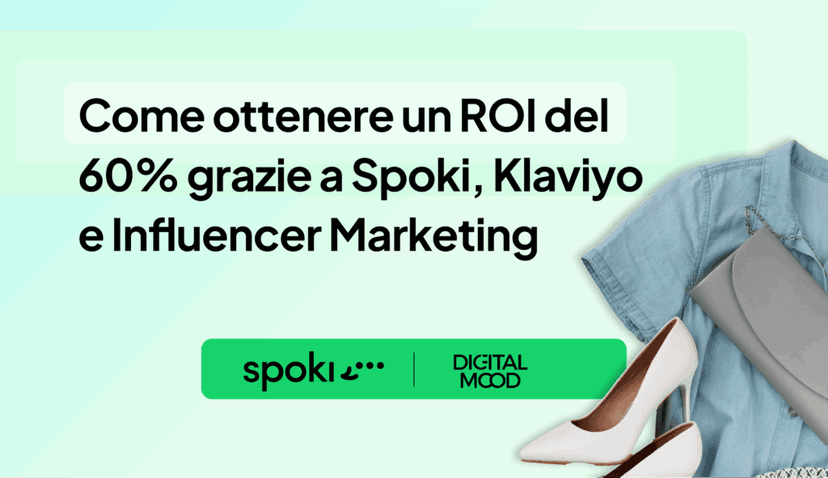 Caso Studio Digital Mood: come ottenere un ROI del +60% grazie alla sinergia di Spoki, Klaviyo e ...