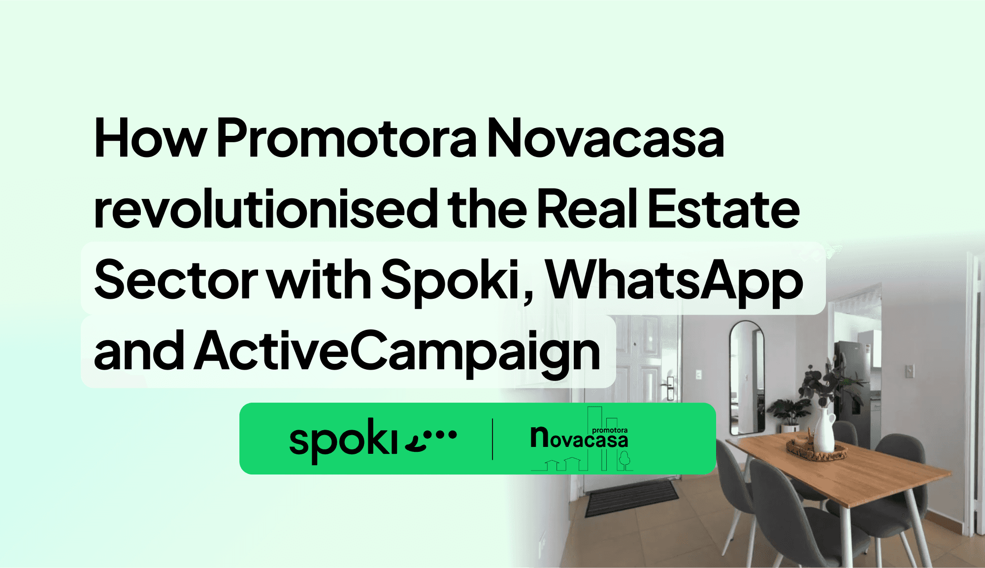 Wie Promotora Novacasa den Immobiliensektor mit Spoki, WhatsApp und ActiveCampaign revolutionierte