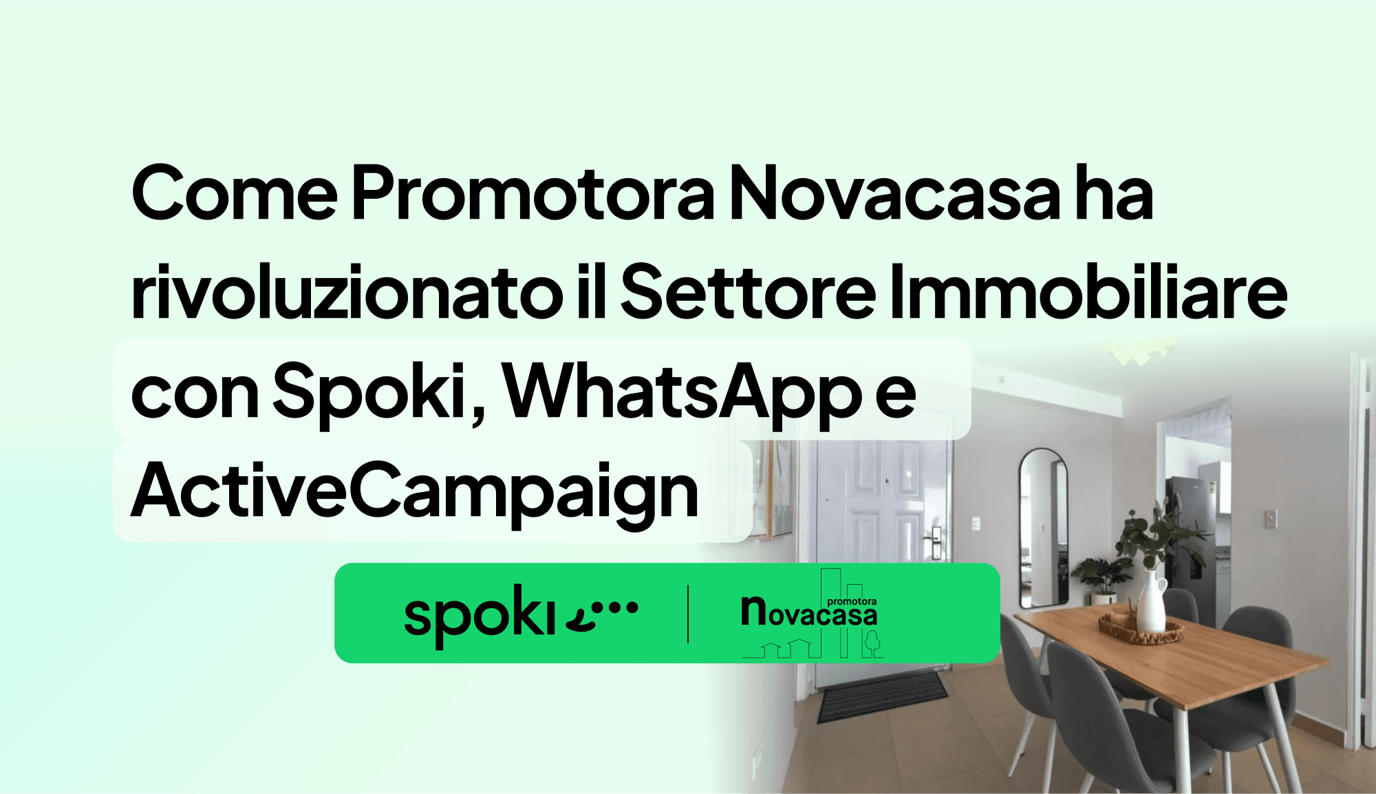 Come Promotora Novacasa ha rivoluzionato il Settore Immobiliare con Spoki, WhatsApp e ActiveCampaign