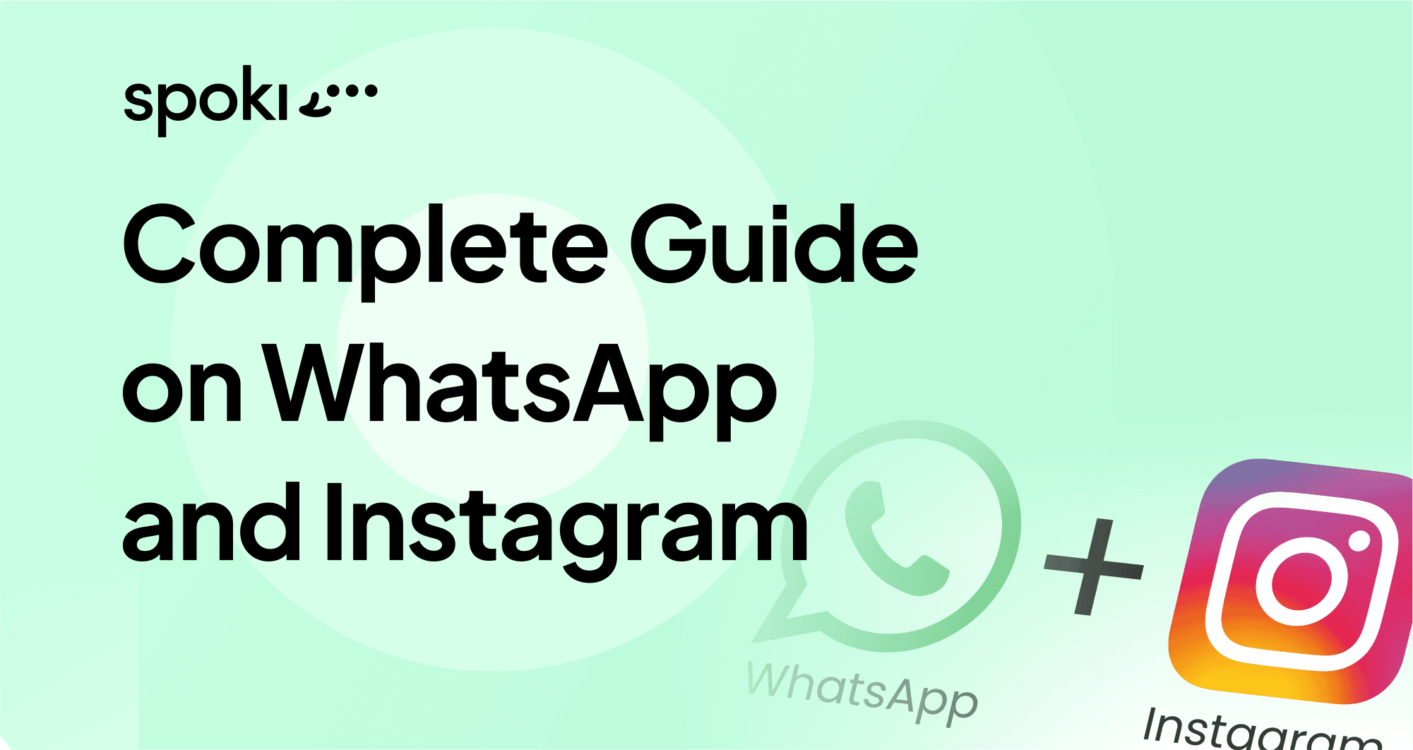 Der vollständige Leitfaden zu WhatsApp und Instagram: So nutzen Sie wichtige Funktionen für Ihr Unternehmen