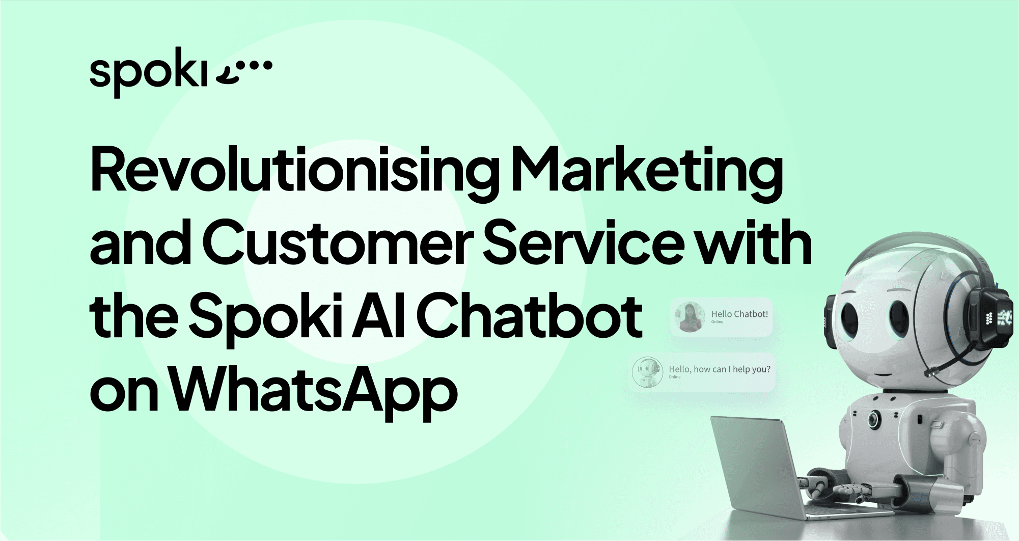 Revolutionize Marketing and Customer Support with Spoki’s AI Chatbot on WhatsApp