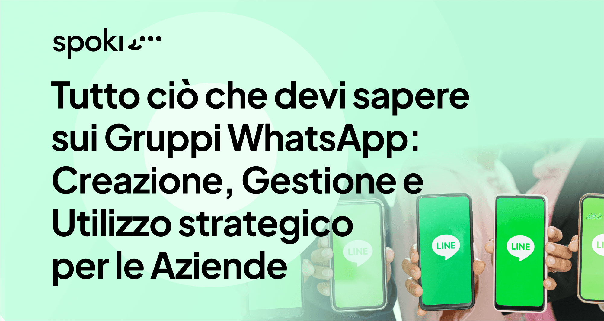Tutto ciò che devi sapere sui Gruppi WhatsApp: Creazione, Gestione e Utilizzo strategico per le Aziende