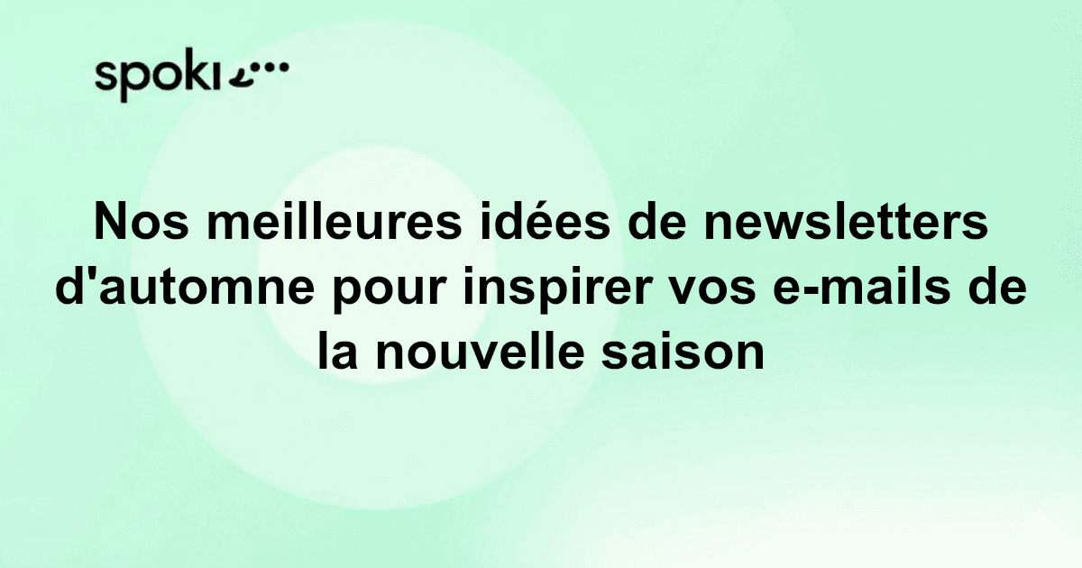 Nos meilleures idées de newsletters d'automne pour inspirer vos e-mails de la nouvelle saison
