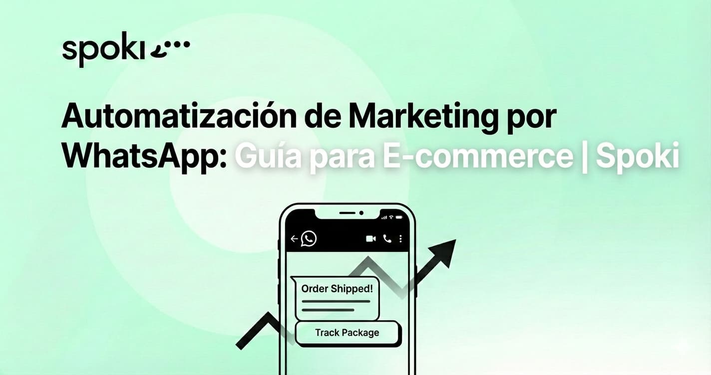 WhatsApp Marketing Automation: Guide to E-commerce Growth | Spoki