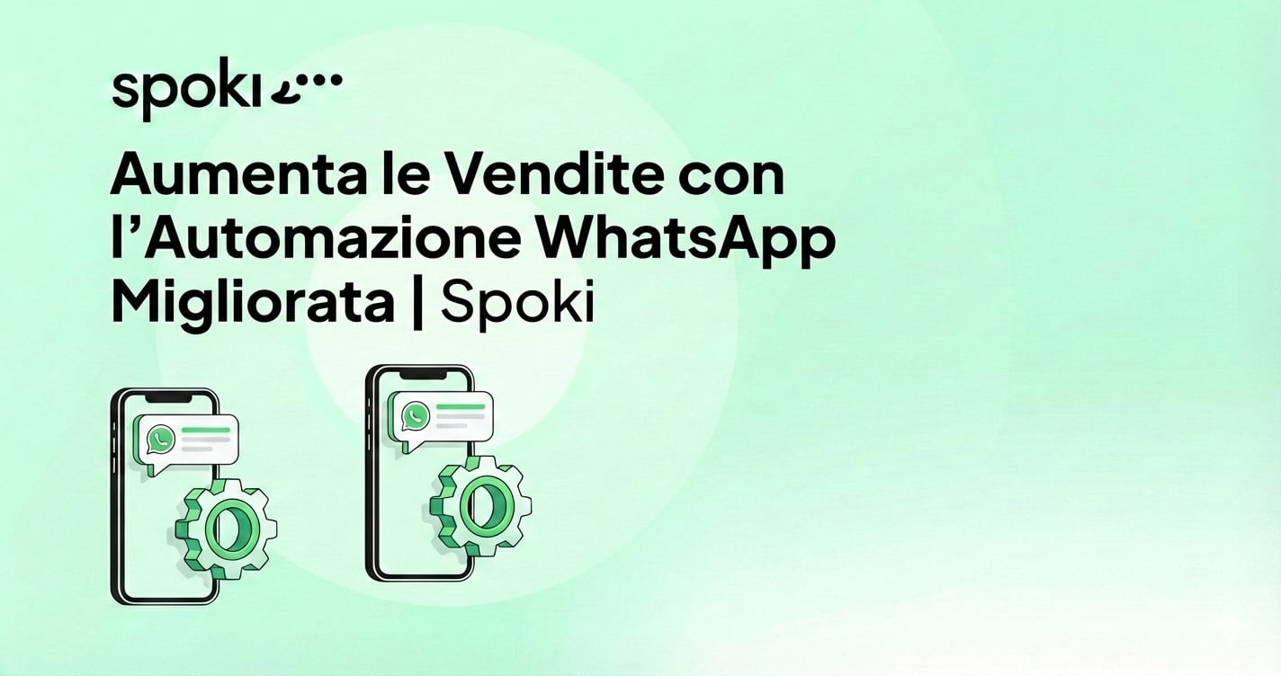 Aumenta le Vendite con l’Automazione WhatsApp Migliorata | Spoki