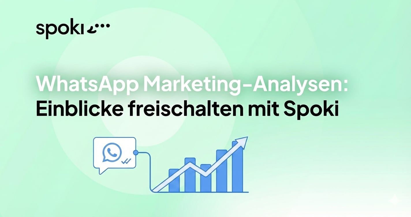WhatsApp Marketing-Analysen: Einblicke freischalten mit Spoki