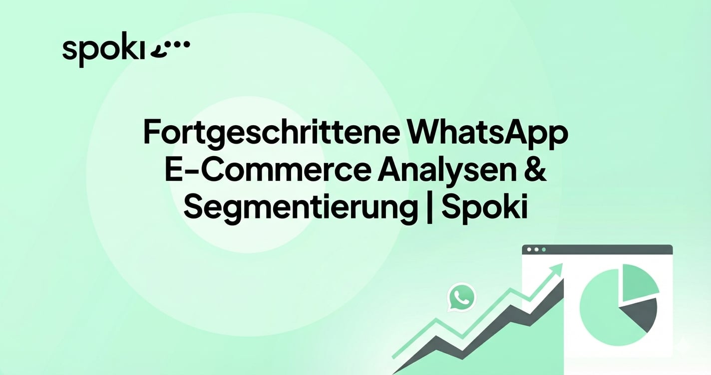 Fortgeschrittene WhatsApp E-Commerce Analysen & Segmentierung | Spoki