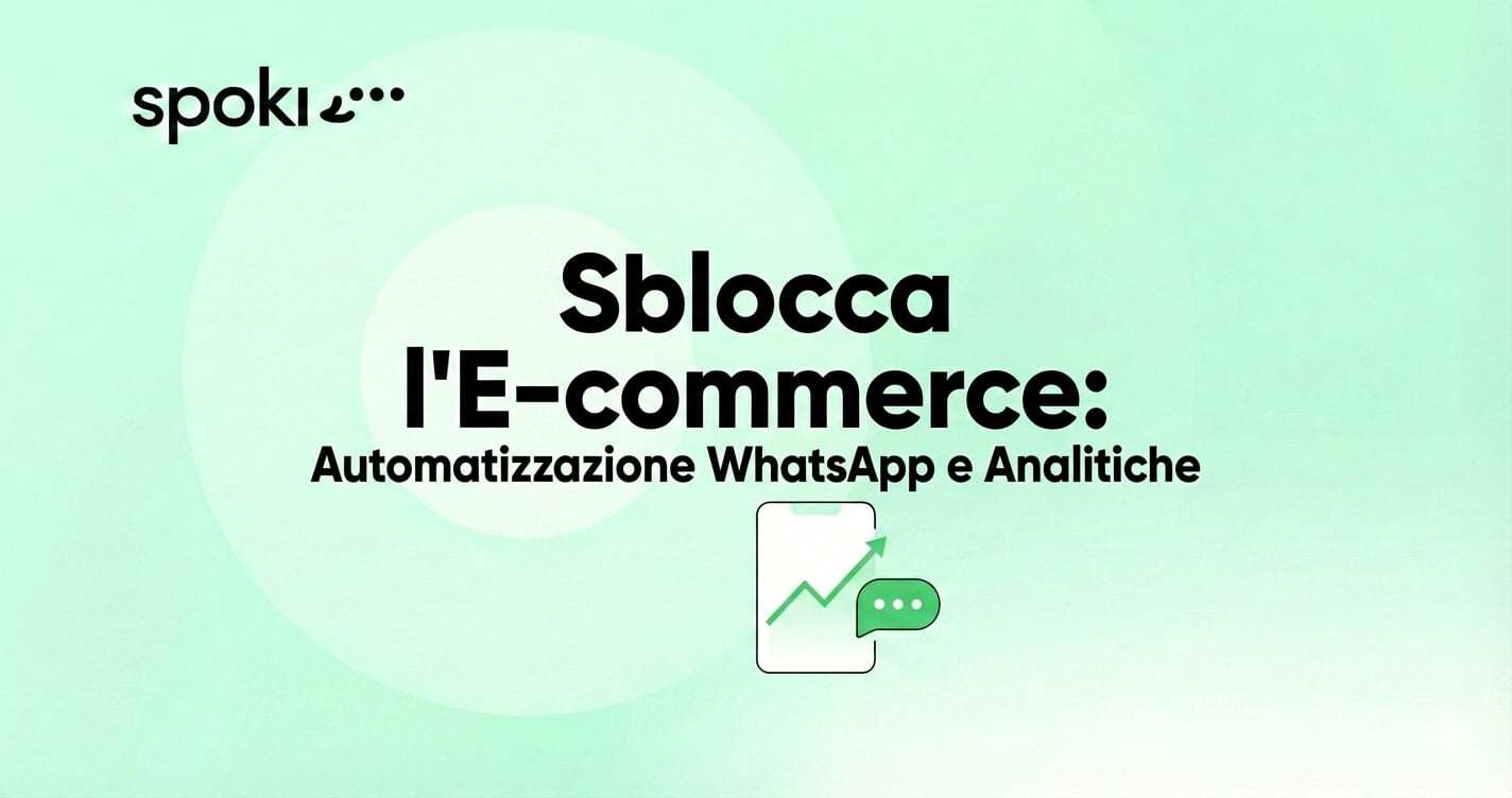 Sblocca l’E-commerce: Automatizzazione WhatsApp e Analitiche