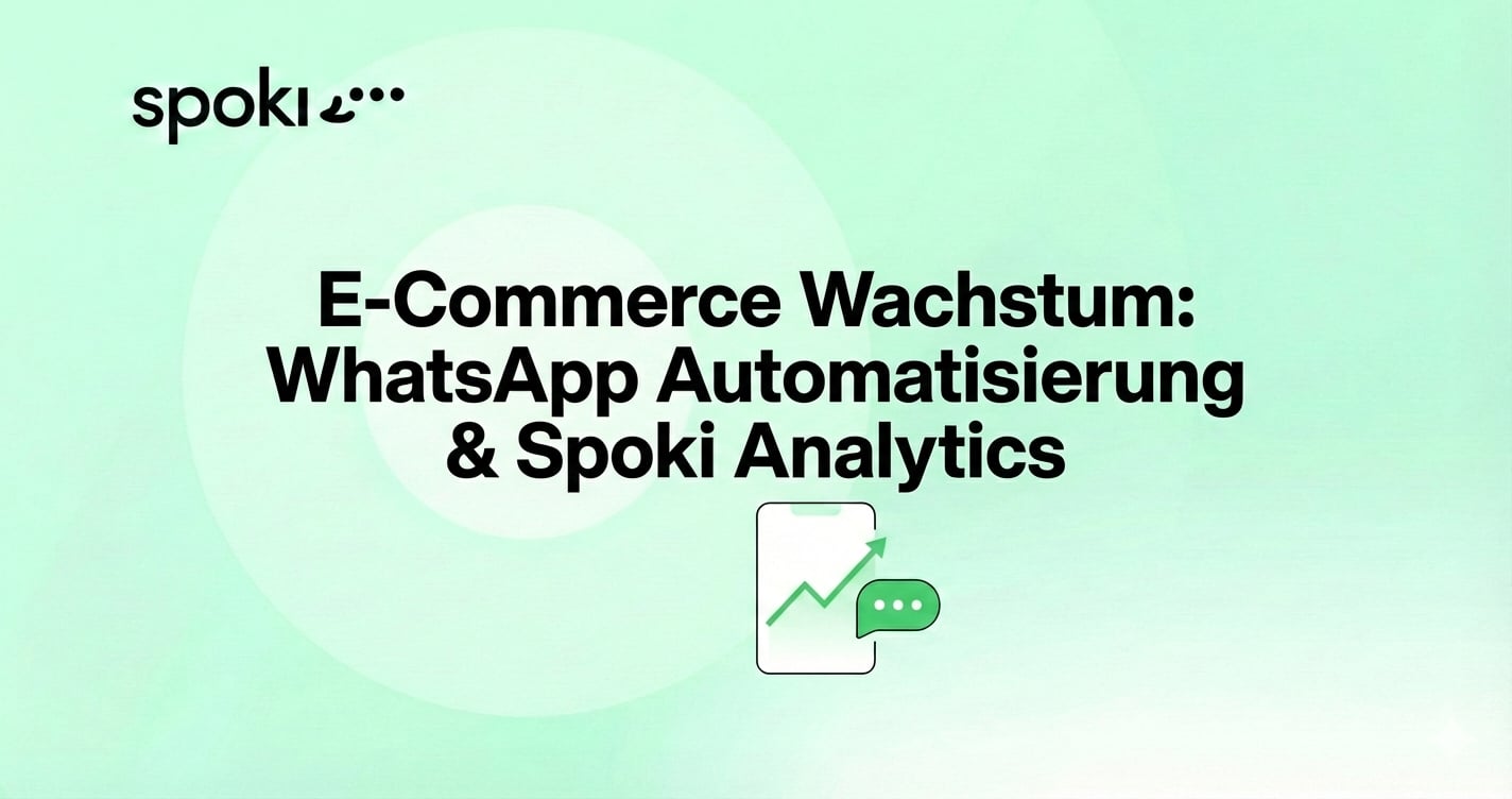 E-Commerce Wachstum: WhatsApp Automatisierung & Spoki Analytics
