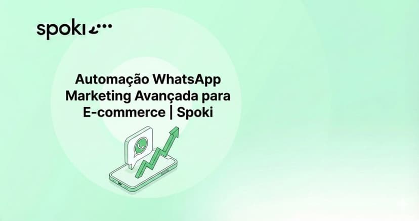 Automatisation Marketing WhatsApp E-commerce | Spoki