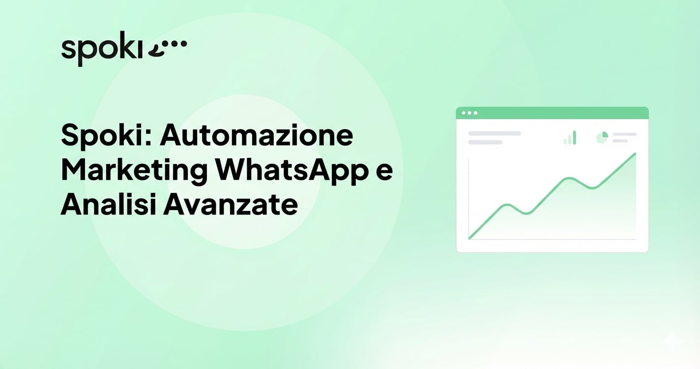 Spoki: Automazione Marketing WhatsApp e Analisi Avanzate