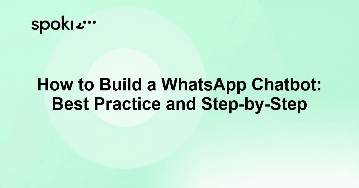 How to Build a WhatsApp Chatbot: Best Practice and Step-by-Step