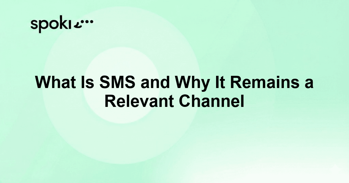 What Is SMS and Why It Remains a Relevant Channel