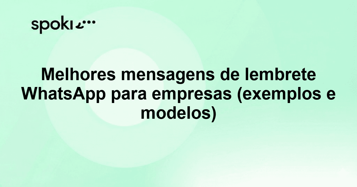 Best WhatsApp Reminder Messages for Business: Examples and Templates