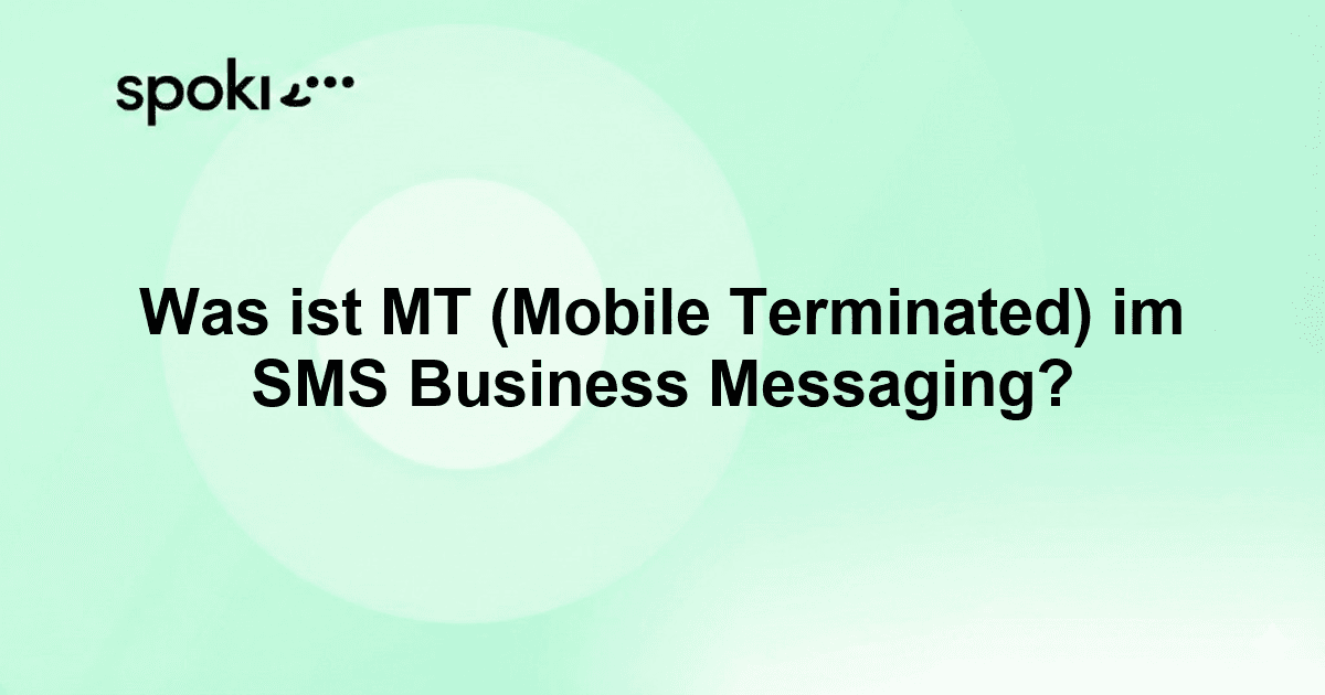 Was ist MT (Mobile Terminated) im SMS Business Messaging?