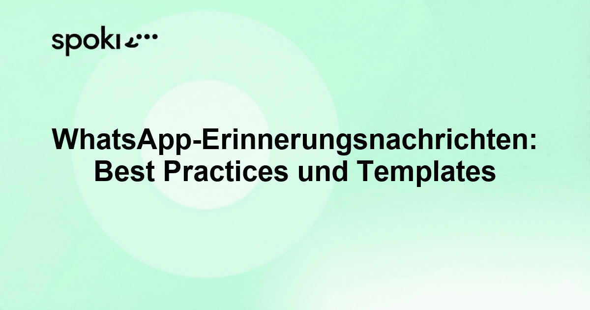 WhatsApp-Erinnerungsnachrichten: Best Practices und Templates