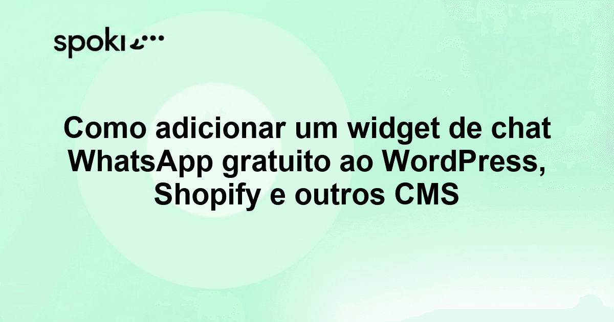 Como adicionar um widget de chat WhatsApp gratuito ao WordPress, Shopify e outros CMS