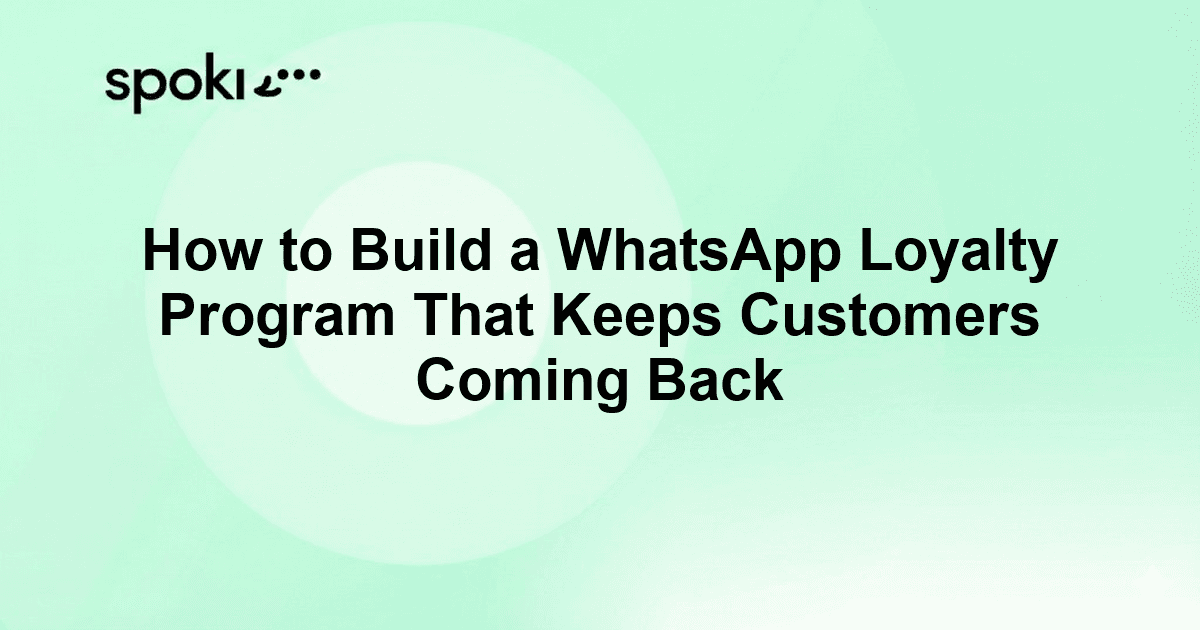 How to Build a WhatsApp Loyalty Program That Keeps Customers Coming Back