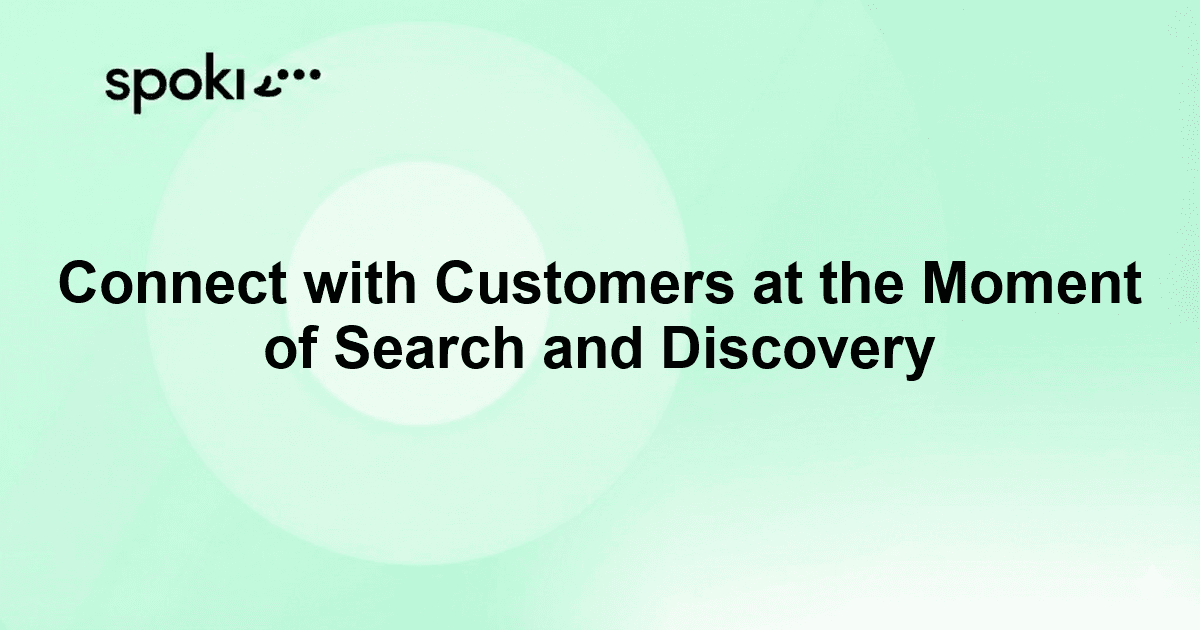 Connect with Customers at the Moment of Search and Discovery
