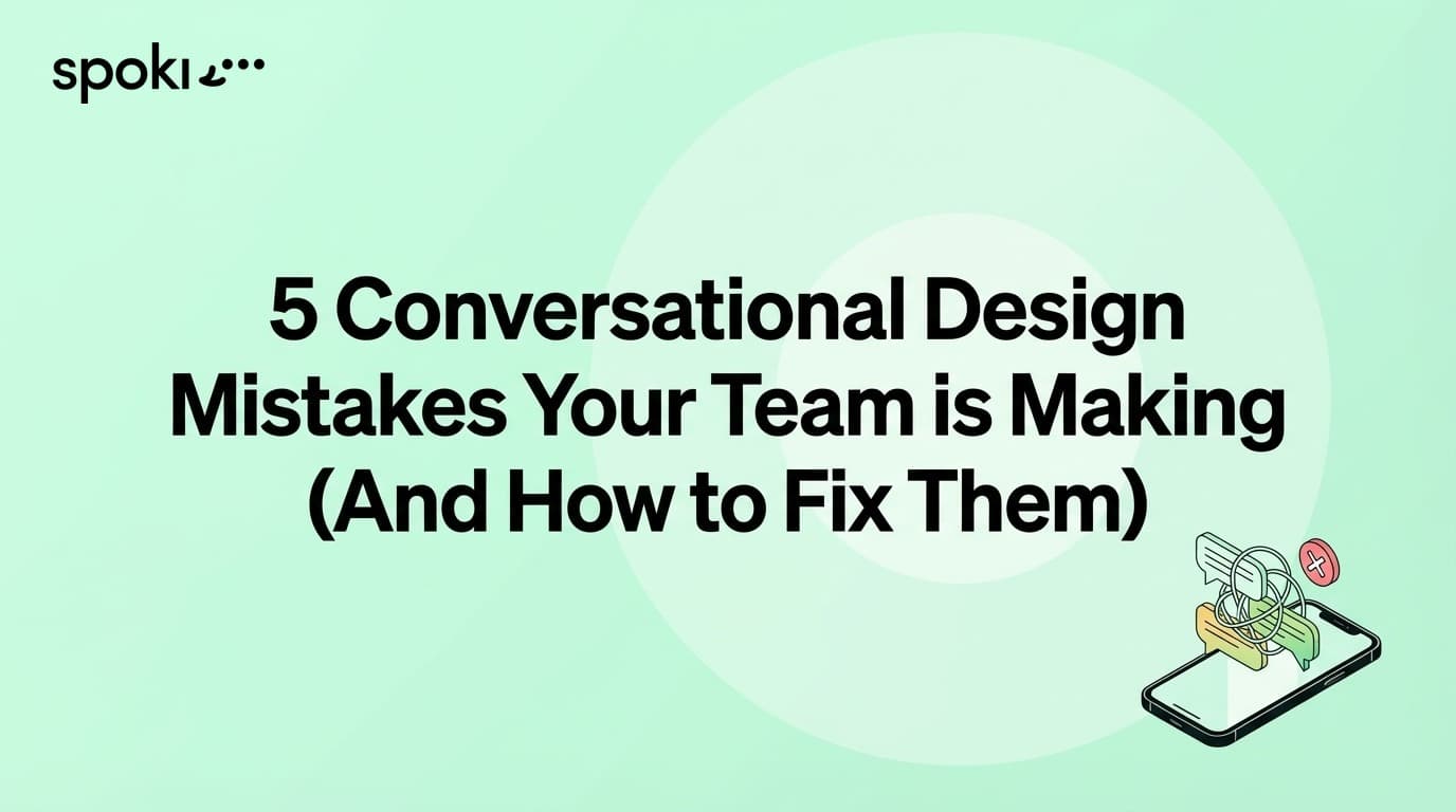 5 Errori di Conversational Design che il Tuo Team sta Commettendo (e Come Risolverli)