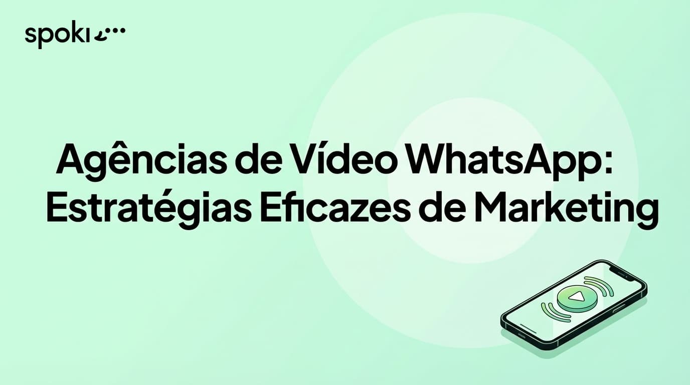 Agências de Vídeo WhatsApp: Estratégias Eficazes de Marketing