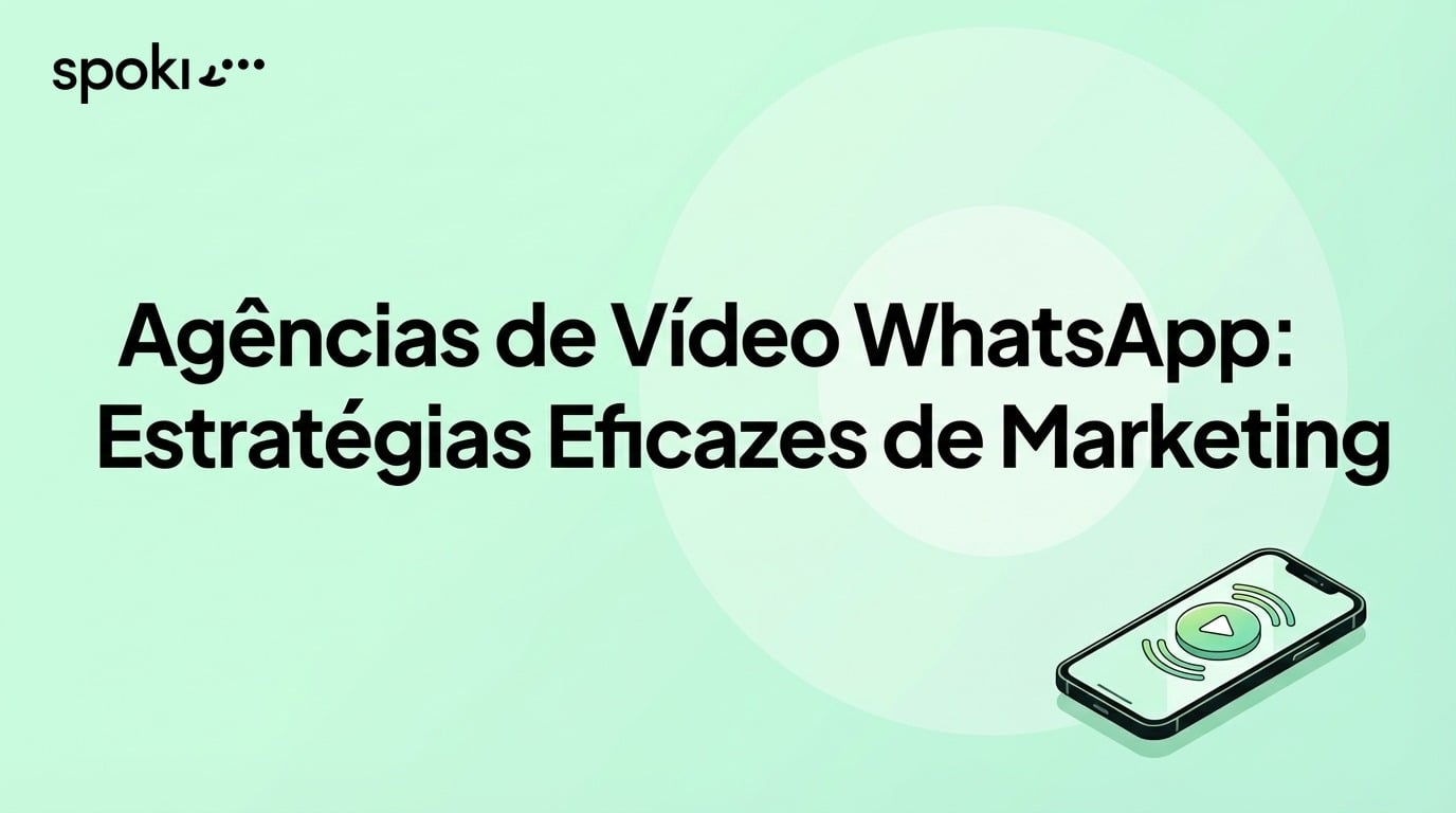 Agências de Vídeo WhatsApp: Estratégias Eficazes de Marketing