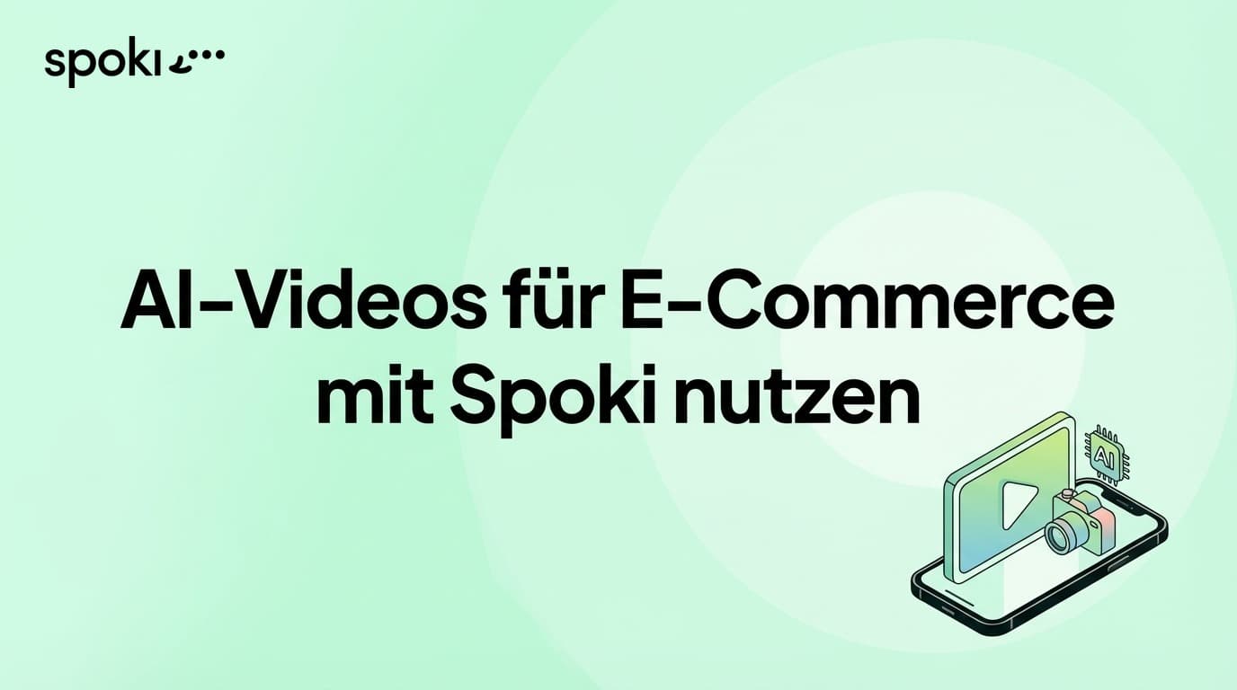AI-Videos für E-Commerce mit Spoki nutzen