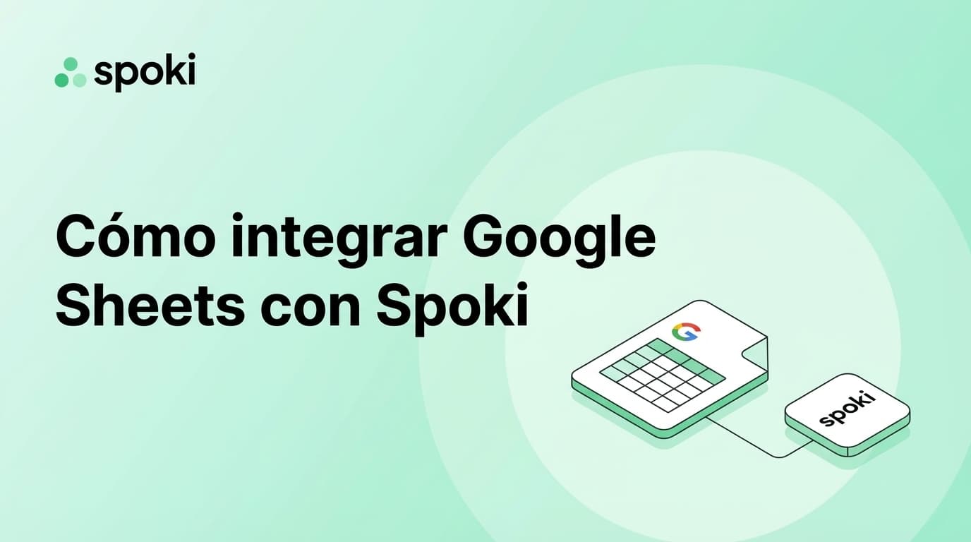 Cómo integrar Google Sheets con Spoki