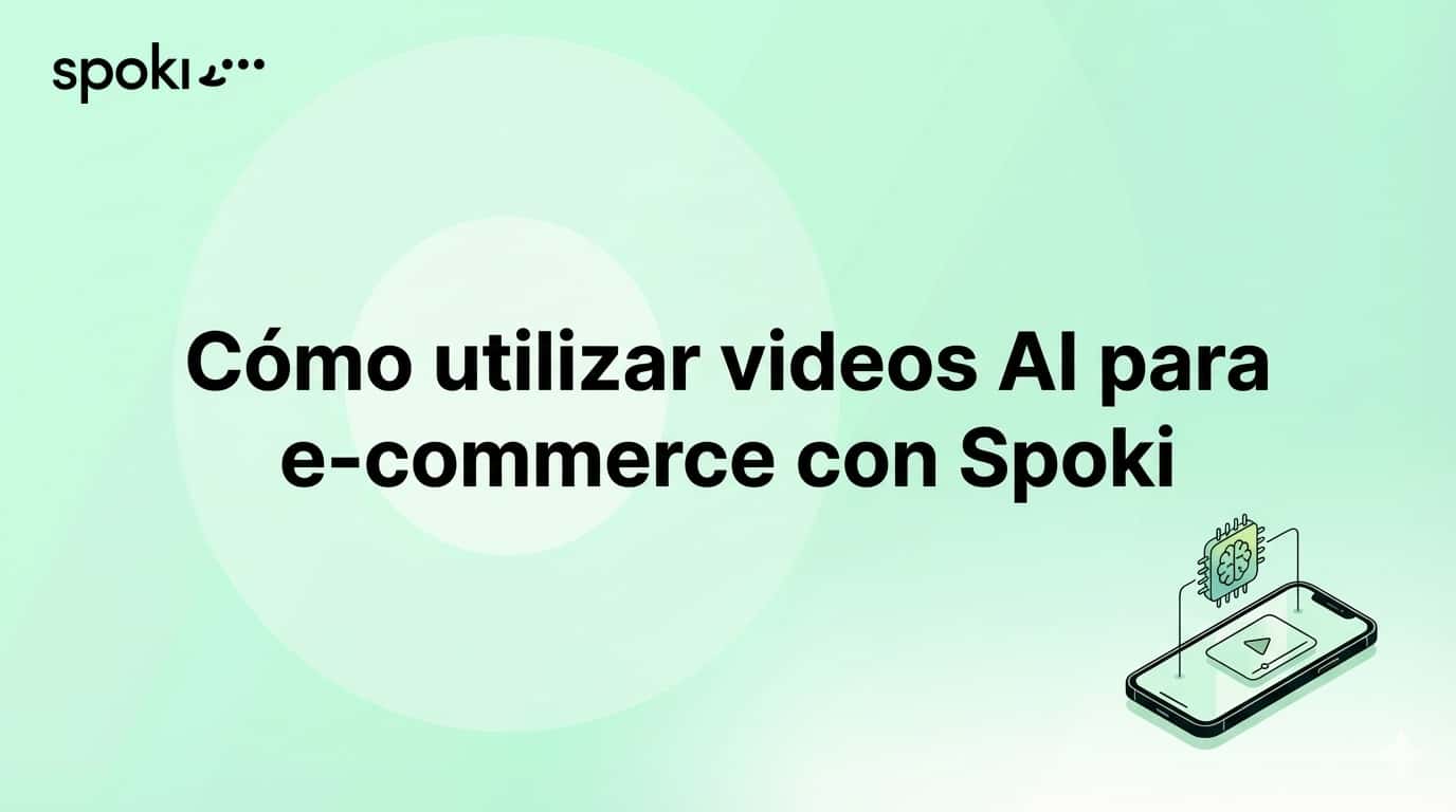 Cómo utilizar videos AI para e-commerce con Spoki