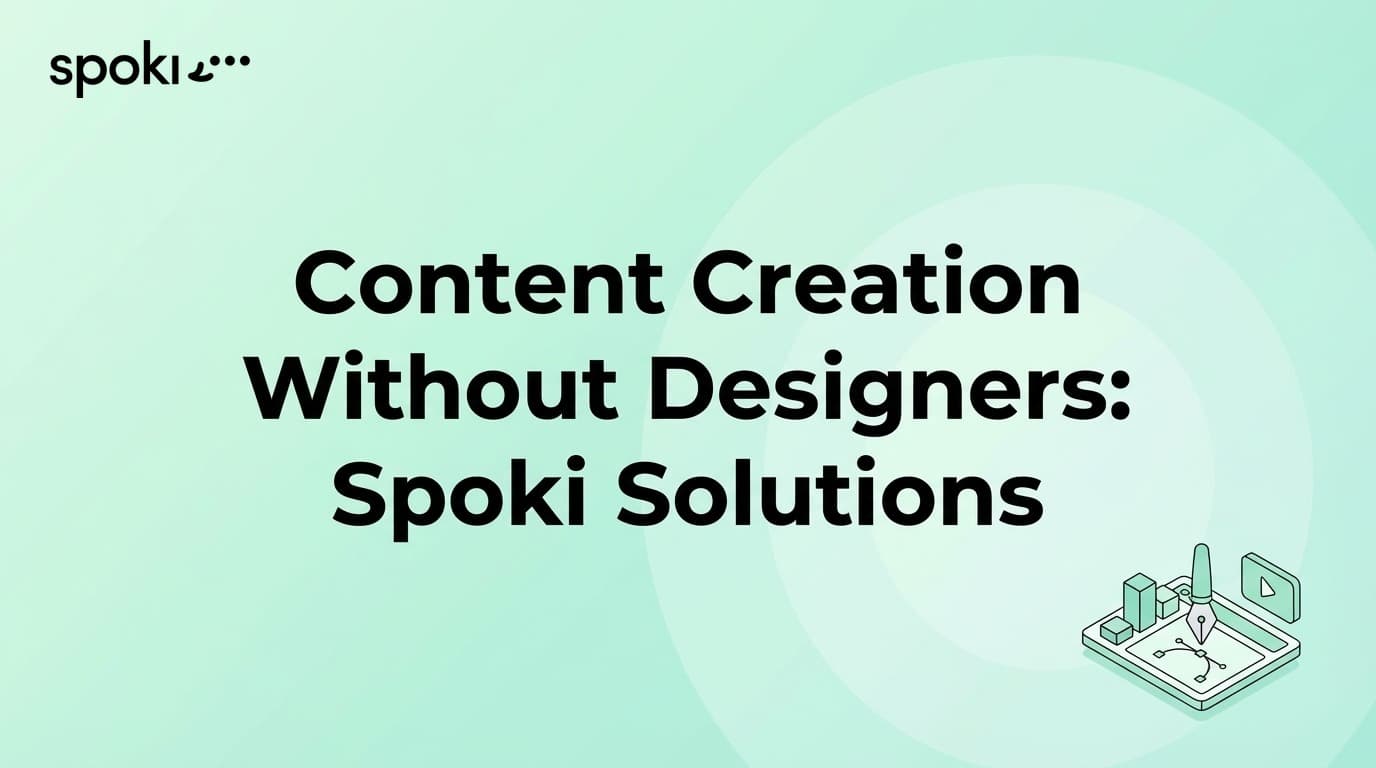 Content Creation Without Designers: Spoki Solutions