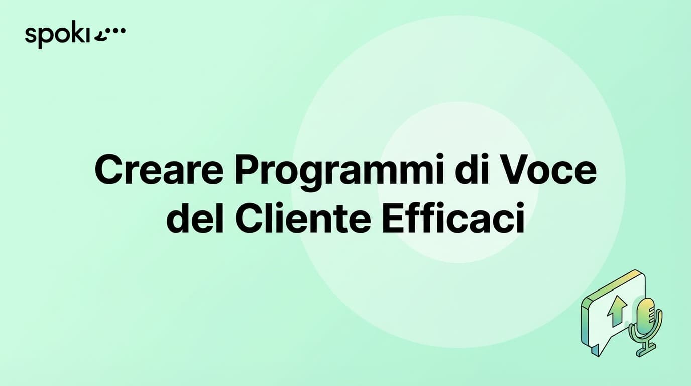 Creare Programmi di Voce del Cliente Efficaci