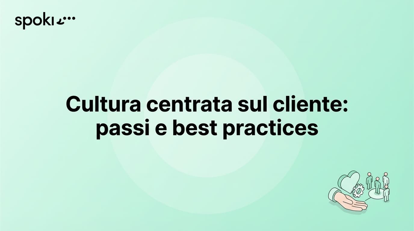 Cultura centrata sul cliente: passi e best practices