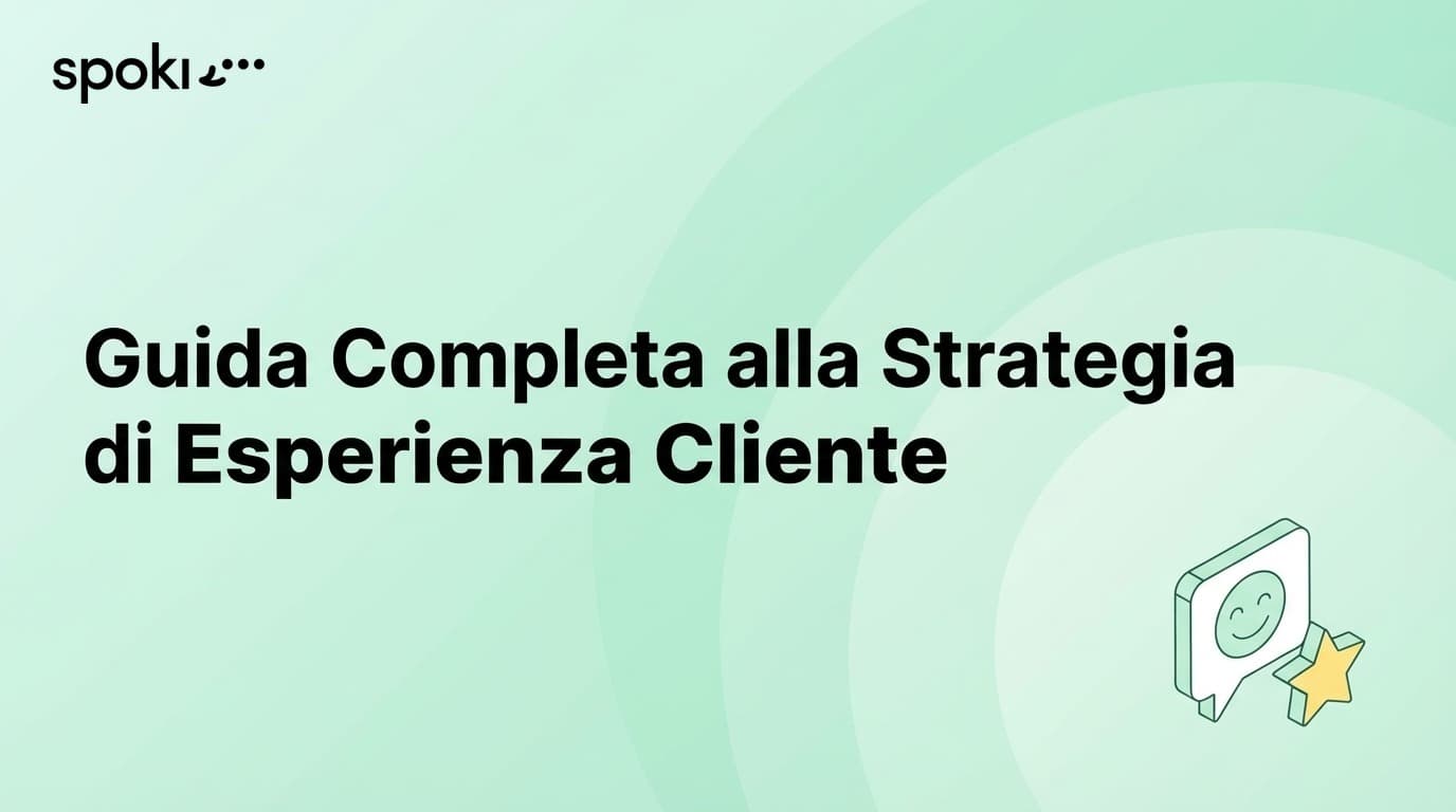 Guida Completa alla Strategia di Esperienza Cliente