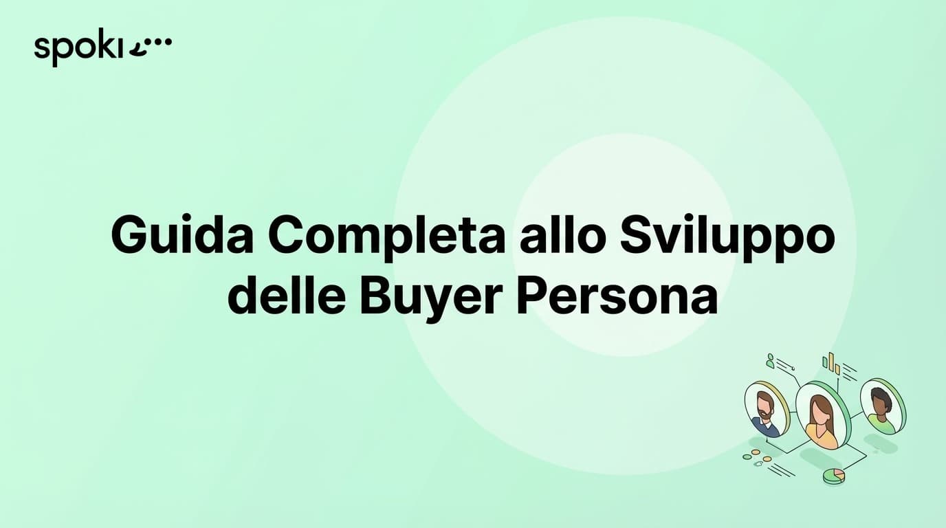 Guida Completa allo Sviluppo delle Buyer Persona