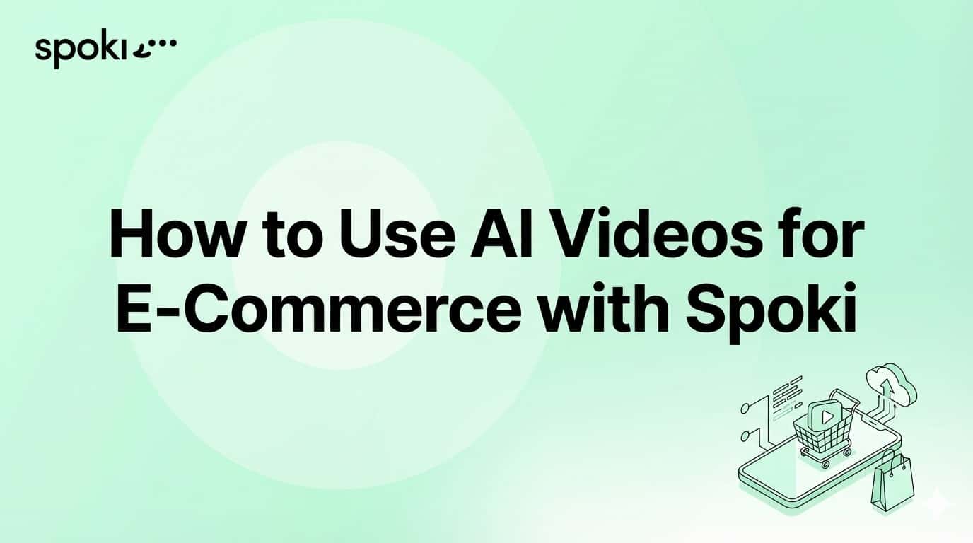 How to Use AI Videos for E-Commerce with Spoki