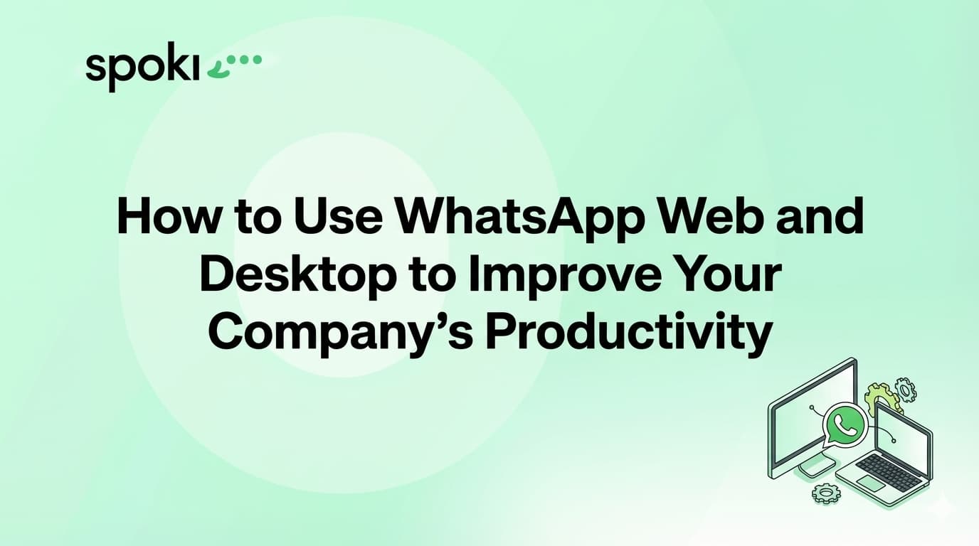How to Use WhatsApp Web and Desktop to Improve Your Company’s Productivity