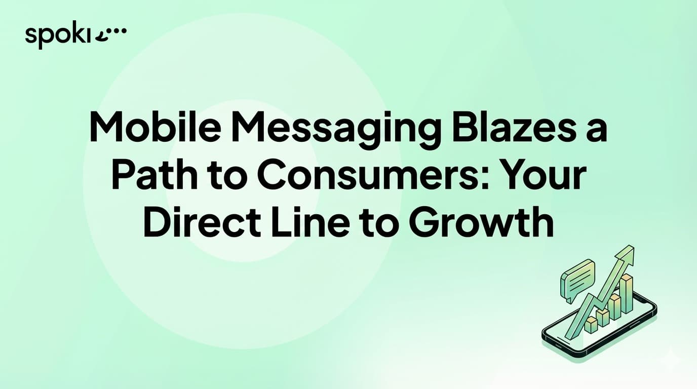 Mobile Messaging Blazes a Path to Consumers: Your Direct Line to Growth