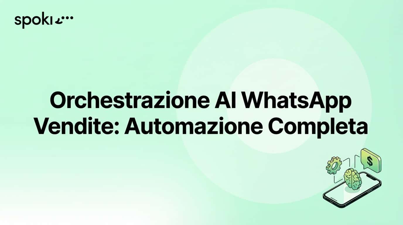 WhatsApp AI Sales Orchestration: Complete Automation