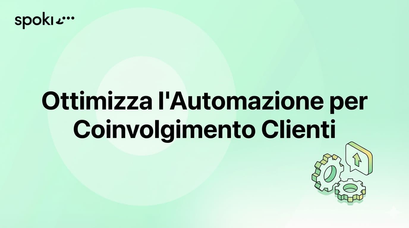 Ottimizza l’Automazione per Coinvolgimento Clienti