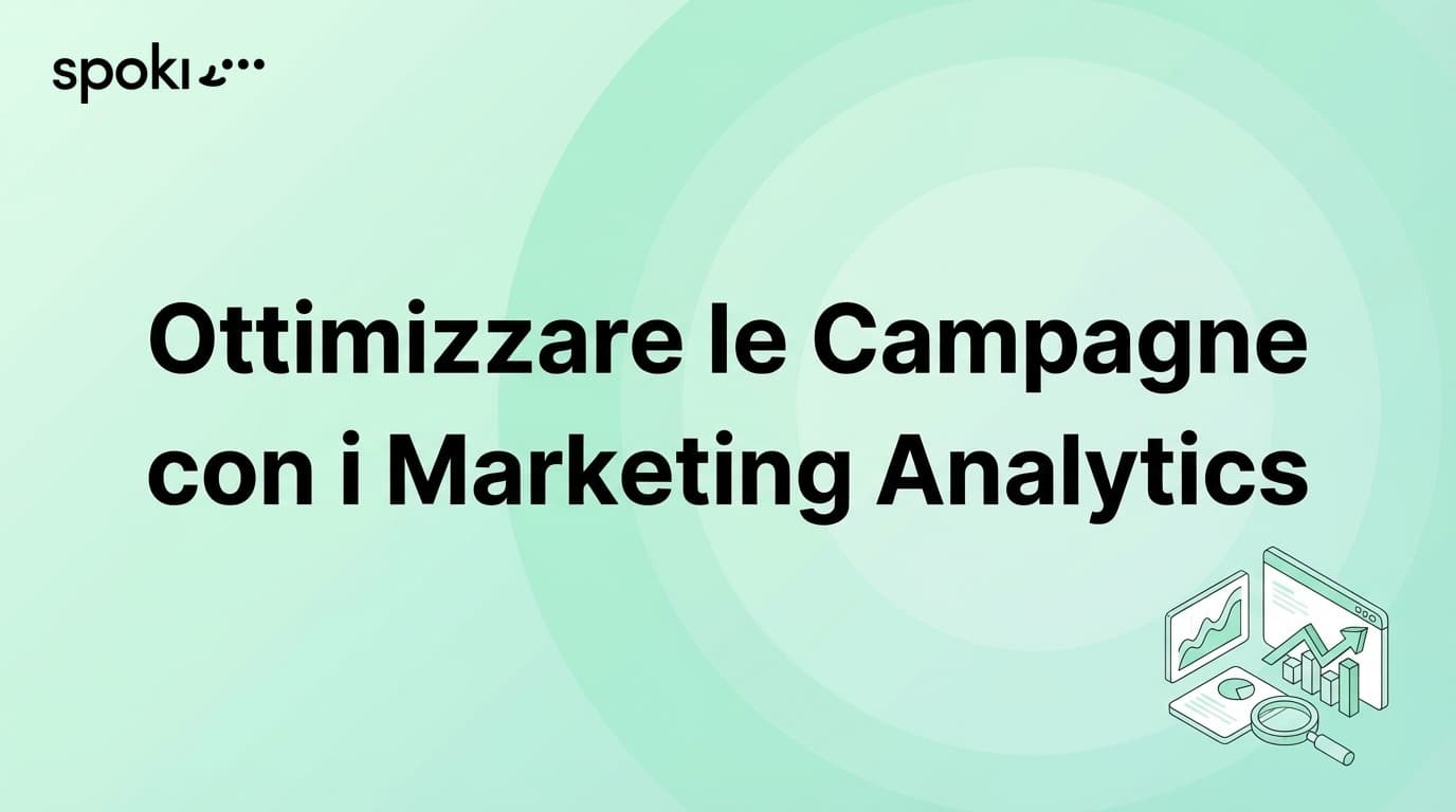 Ottimizzare le Campagne con i Marketing Analytics